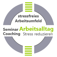 Seminar + Coaching Arbeitsalltag Stress im Arbeitsalltag reduzieren